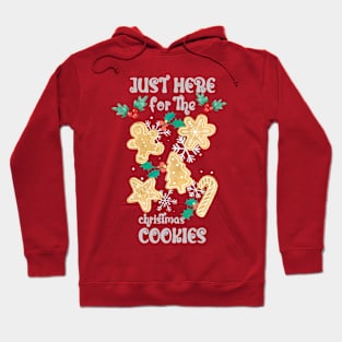 Just Here For The Christmas Cookies Hoodie